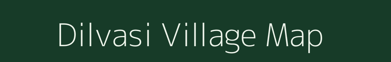 Dilvasi village map in Uttar Pradesh