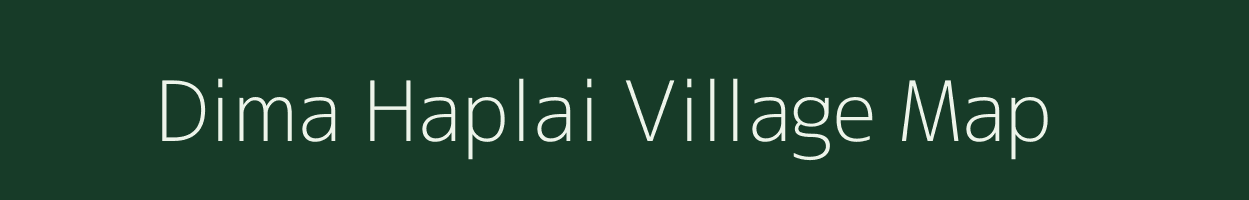 Dima Haplai village map in Assam