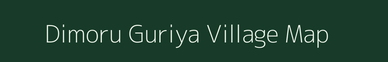 Dimoru Guriya village map in Assam