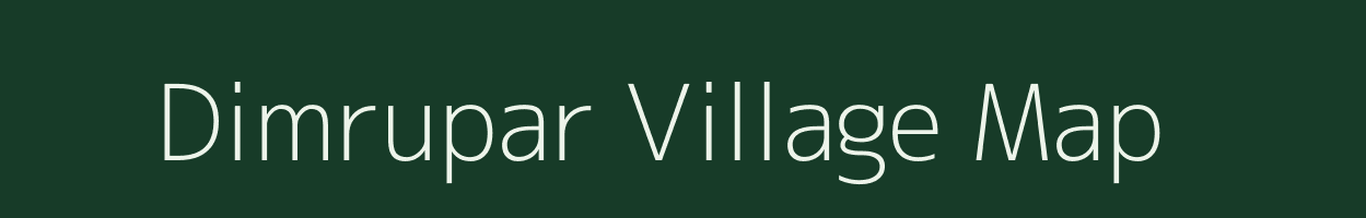 Dimrupar village map in Assam