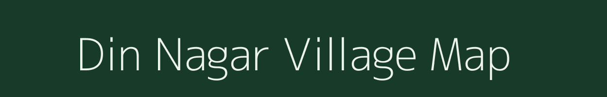 Din Nagar village map in Uttar Pradesh