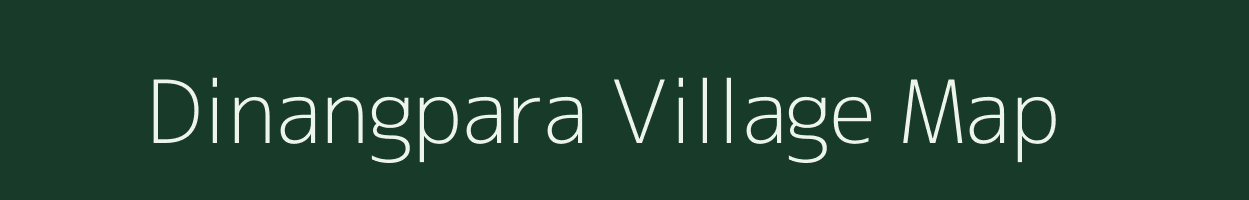 Dinangpara village map in Meghalaya