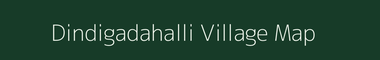 Dindigadahalli village map in Karnataka