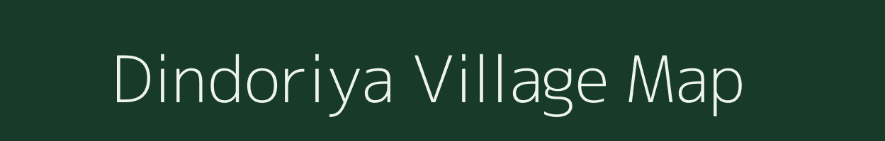 Dindoriya village map in Rajasthan