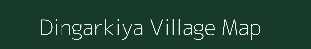 Dingarkiya village map in Rajasthan