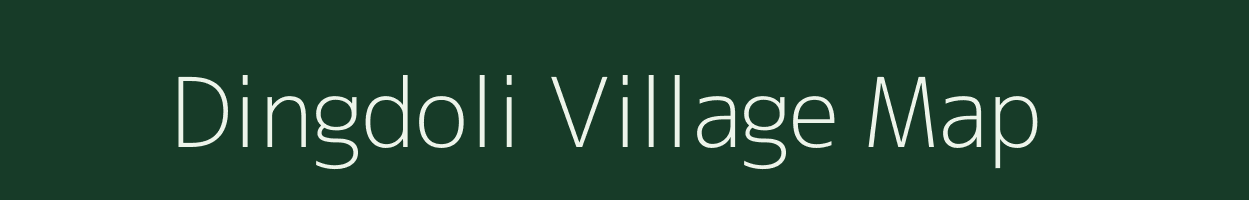 Dingdoli village map in Madhya Pradesh