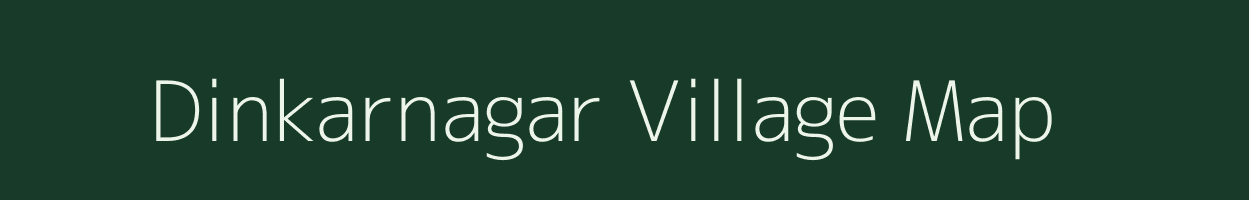 Dinkarnagar village map in Maharashtra