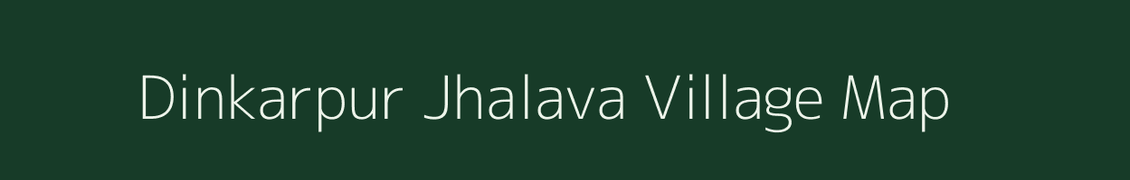 Dinkarpur Jhalava village map in Uttar Pradesh