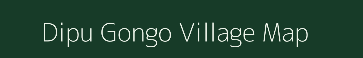 Dipu Gongo village map in Arunachal Pradesh