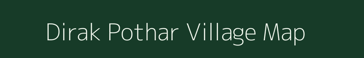 Dirak Pothar village map in Arunachal Pradesh