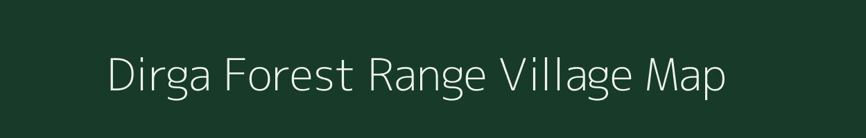 Dirga Forest Range village map in Arunachal Pradesh