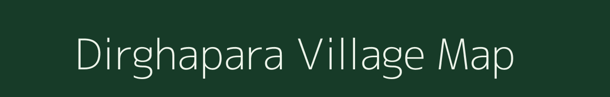 Dirghapara village map in West Bengal