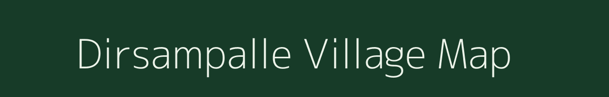 Dirsampalle village map in Andhra Pradesh