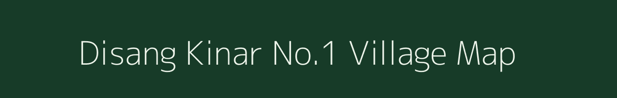 Disang Kinar No.1 village map in Assam