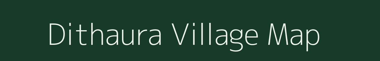 Dithaura village map in Bihar