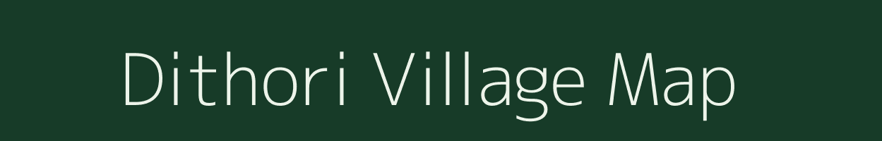 Dithori village map in Madhya Pradesh