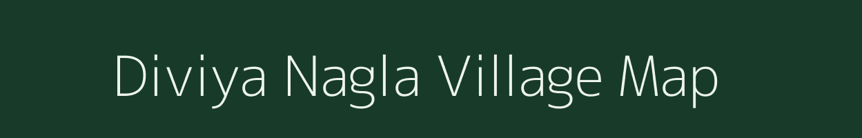 Diviya Nagla village map in Uttar Pradesh