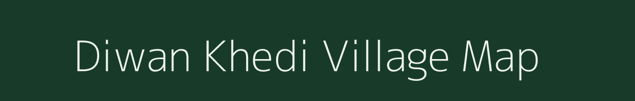 Diwan Khedi village map in Madhya Pradesh