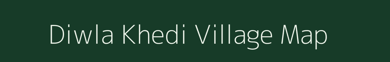 Diwla Khedi village map in Madhya Pradesh