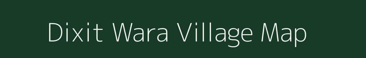 Dixit Wara village map in Uttar Pradesh