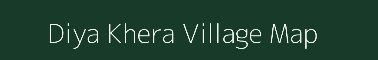 Diya Khera village map in Uttar Pradesh