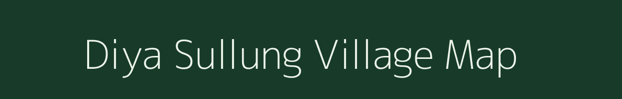 Diya Sullung village map in Arunachal Pradesh