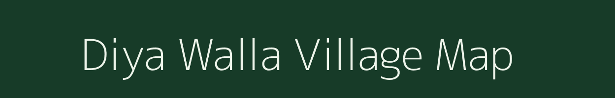 Diya Walla village map in Uttarakhand