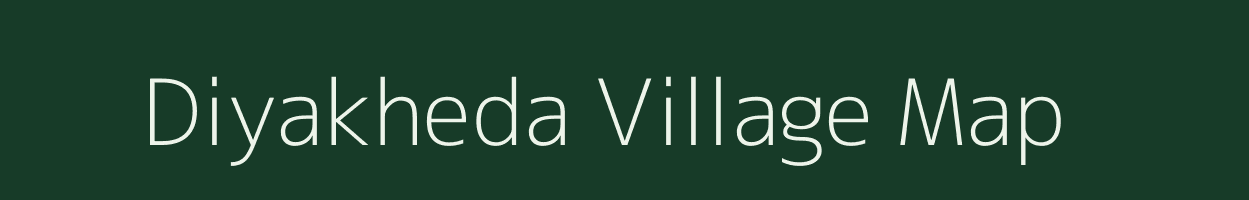 Diyakheda village map in Madhya Pradesh