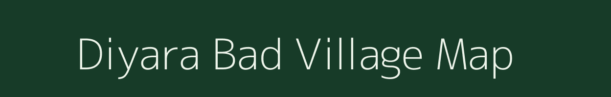 Diyara Bad village map in Uttar Pradesh