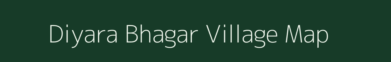 Diyara Bhagar village map in Uttar Pradesh