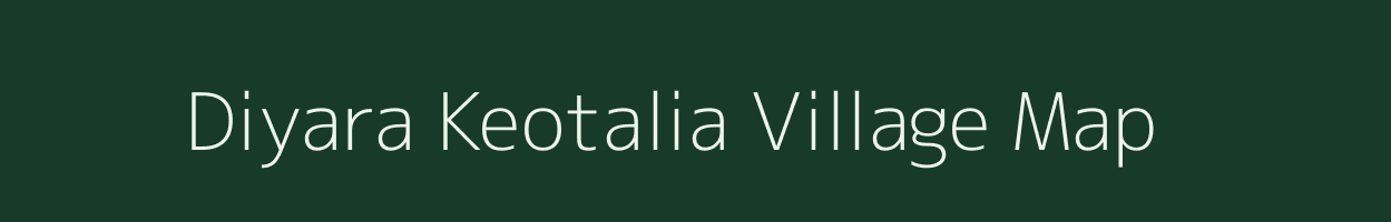 Diyara Keotalia village map in Bihar