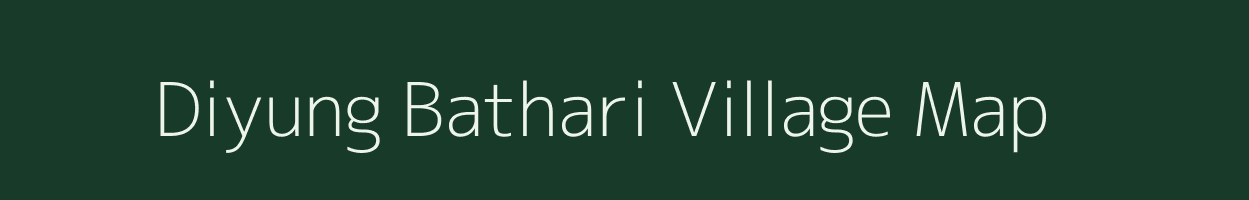 Diyung Bathari village map in Assam