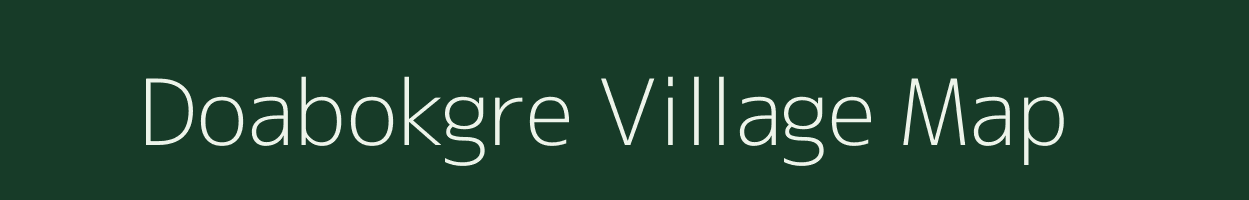 Doabokgre village map in Meghalaya