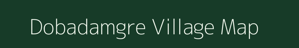 Dobadamgre village map in Meghalaya