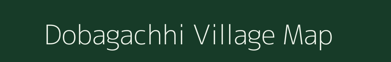 Dobagachhi village map in West Bengal