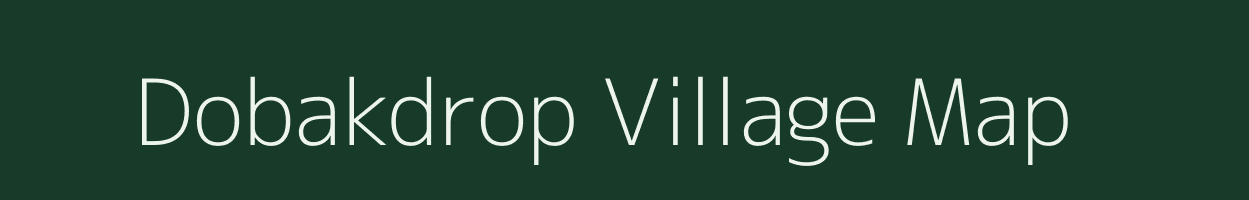 Dobakdrop village map in Meghalaya