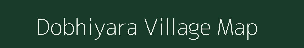 Dobhiyara village map in Uttar Pradesh