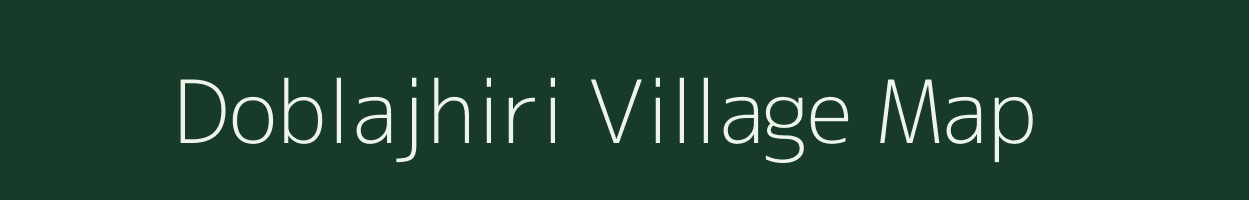 Doblajhiri village map in Madhya Pradesh