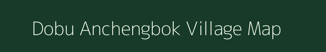 Dobu Anchengbok village map in Meghalaya
