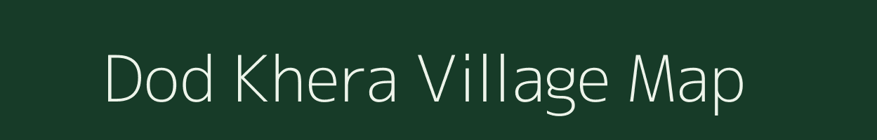 Dod Khera village map in Rajasthan