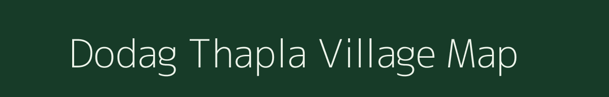 Dodag Thapla village map in Uttarakhand