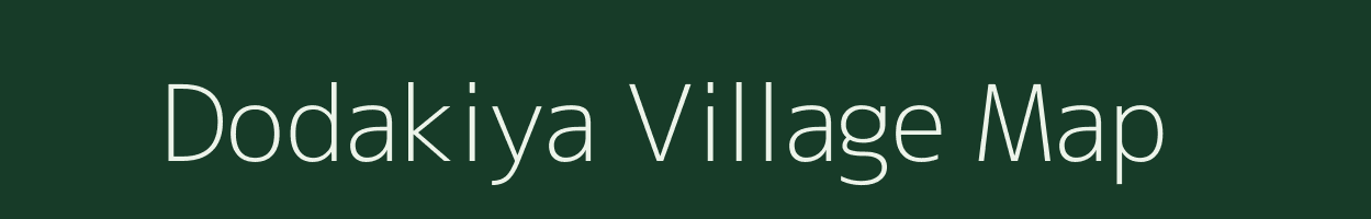 Dodakiya village map in Madhya Pradesh