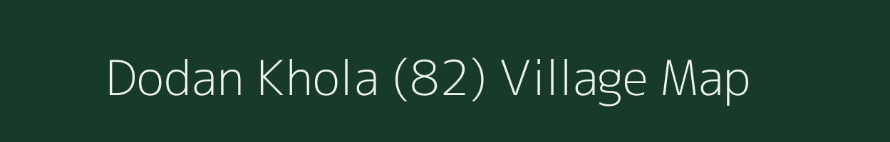 Dodan Khola (82) village map in Himachal Pradesh