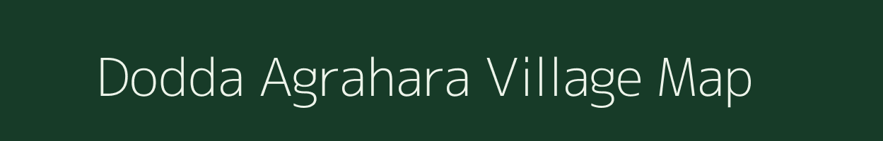 Dodda Agrahara village map in Karnataka