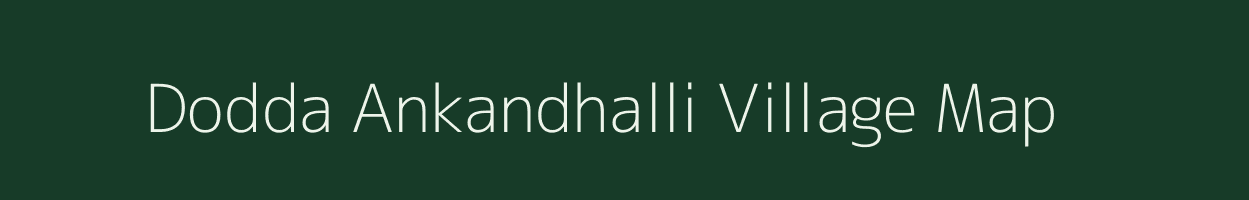 Dodda Ankandhalli village map in Karnataka