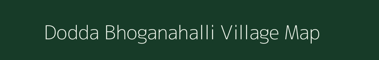 Dodda Bhoganahalli village map in Karnataka