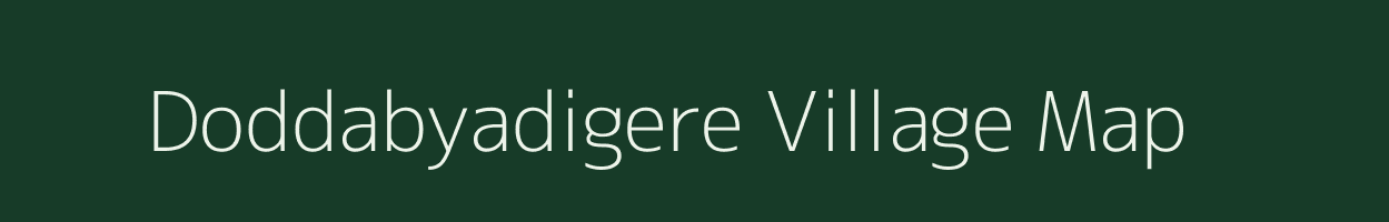 Doddabyadigere village map in Karnataka