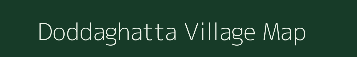 Doddaghatta village map in Karnataka