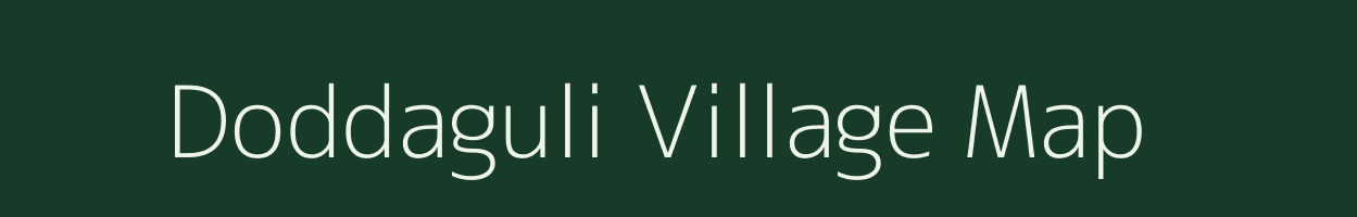 Doddaguli village map in Karnataka