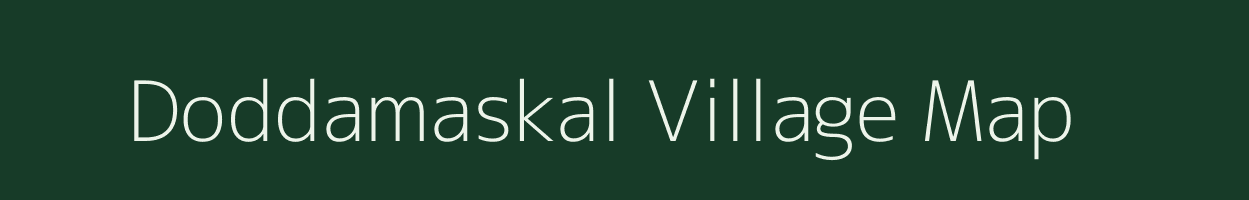 Doddamaskal village map in Karnataka